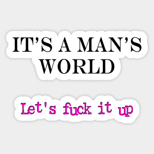 It's a Man's World Sticker